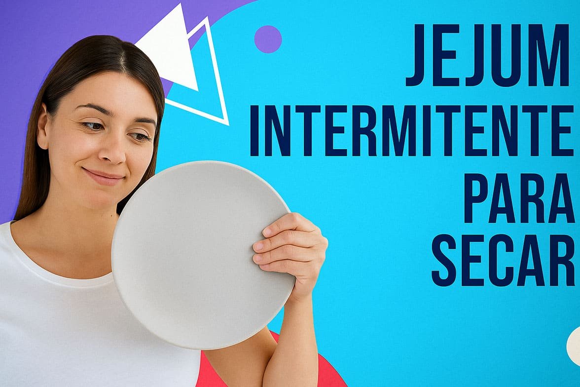 Jejum Intermitente Para Secar