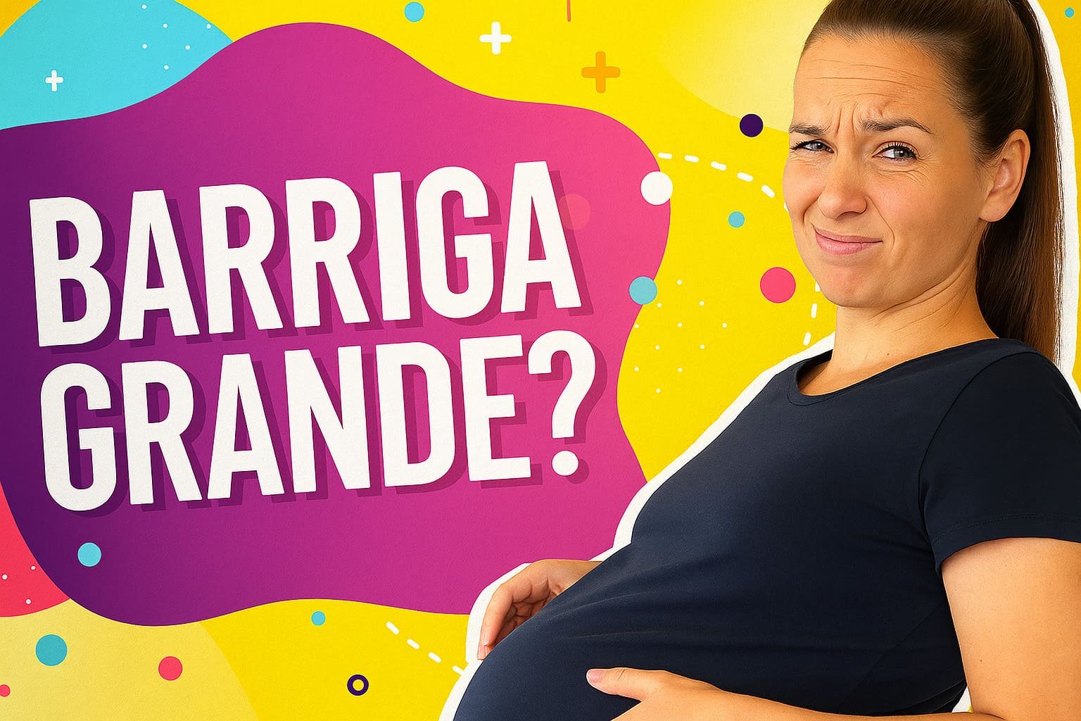 Mulher com expressão de incômodo segurando a barriga saliente ao lado do texto: Barriga grande?